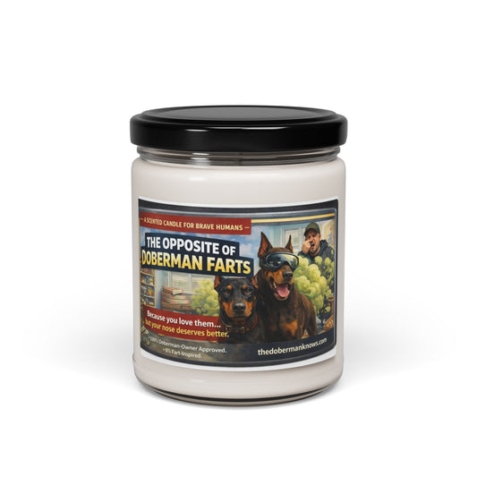 The Opposite of Doberman Farts Scented Soy Candle — 9oz Funny Doberman Lover Gift
