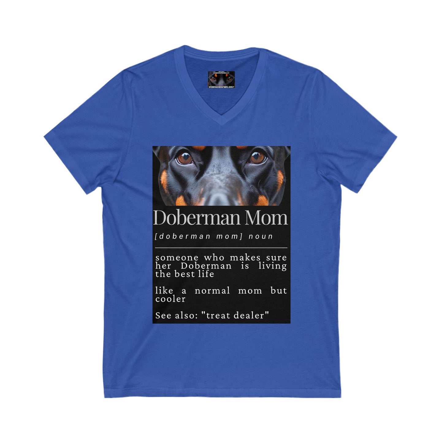 Doberman Mom S1 Private Label Unisex Jersey Short Sleeve V-Neck Tee