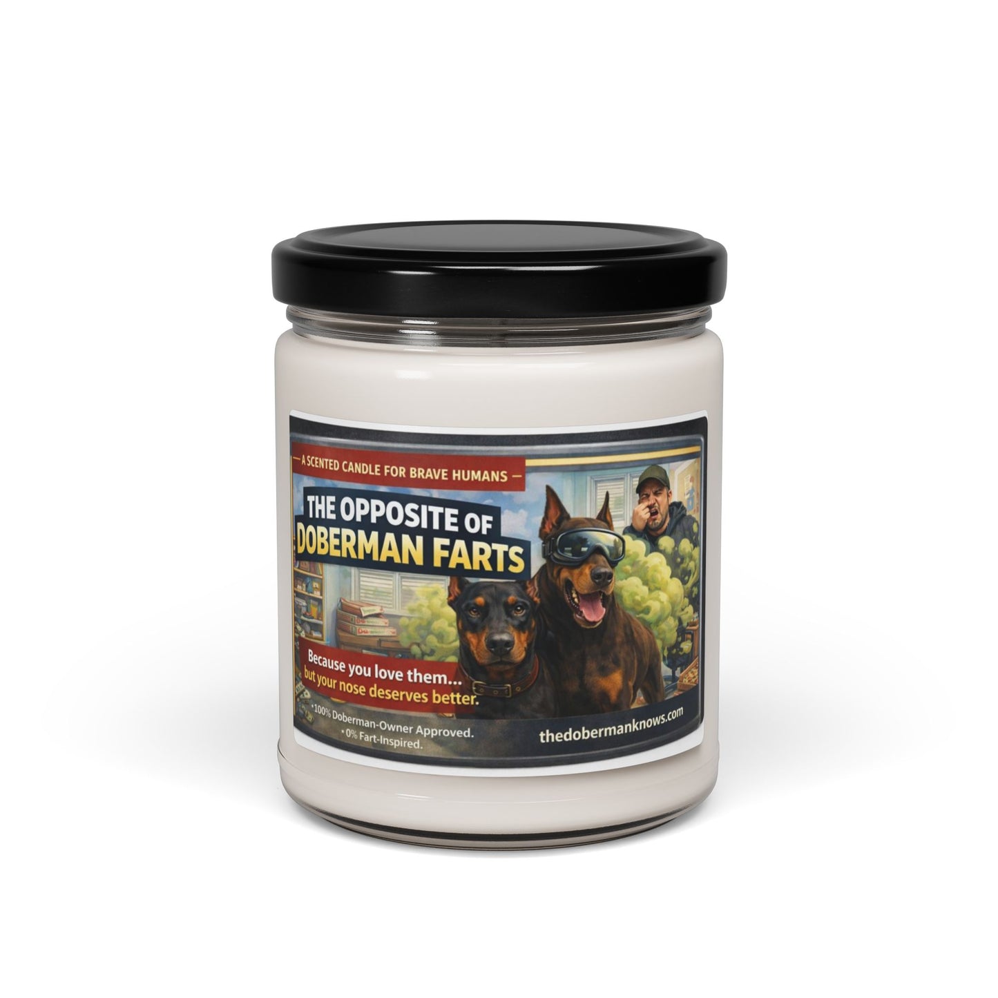 The Opposite of Doberman Farts Scented Soy Candle — 9oz Funny Doberman Lover Gift